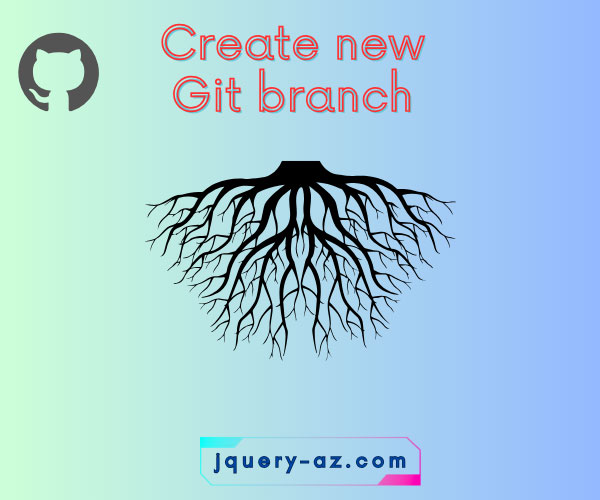 Git branch creation tutorial